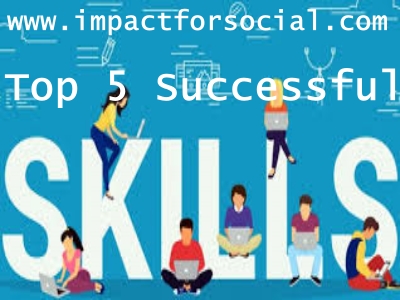 Top 5 successful skills in the Workplace as a humanitarian and Change-maker